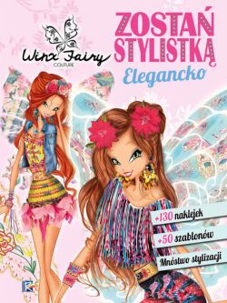 Okadka ksiki - Zosta stylistk. Elegancko. WINX