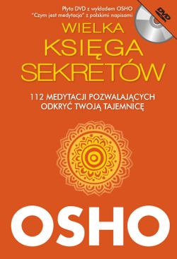 Okadka ksiki - Wielka Ksiga Sekretw. 112 medytacji pozwalajcych odkry Twoj tajemnic