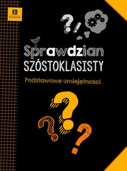 Okadka ksiki - Sprawdzian szstoklasisty.  Podstawowe umiejtnoci