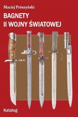 Okadka ksiki - Bagnety II wojny wiatowej. Katalog 