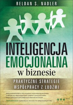 Okadka ksiki - Inteligencja emocjonalna w biznesie. Praktyczne strategie wsppracy z ludmi