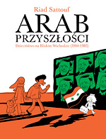 Okadka ksiki - Arab przyszoci  tom 2. Dziecistwo na Bliskim Wschodzie (1984–1985)