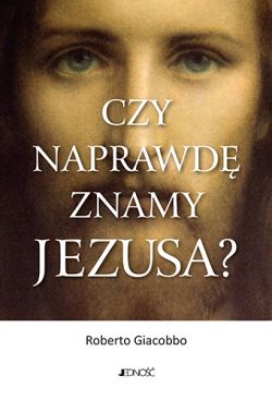 Okadka ksiki - Czy naprawd znamy Jezusa?