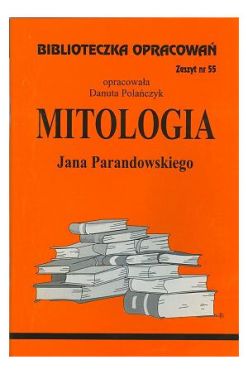 Okadka ksiki - Biblioteczka Opracowa Mitologia Jana Parandowskiego