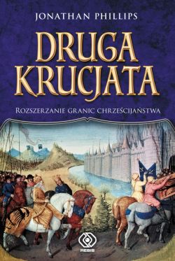 Okadka ksiki - Druga krucjata. Rozszerzania granic chrzecijastwa.