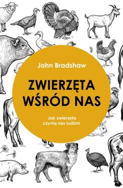 Okadka ksiki - Zwierzta wrd nas. Jak zwierzta czyni nas ludmi