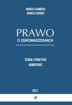 Okadka ksiki - Prawo o zgromadzeniach. Teoria i praktyka. Komentarz