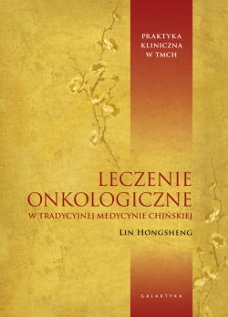 Okadka ksiki - Leczenie onkologiczne w tradycyjnej medycynie chiskiej