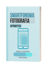 Okadka ksiki - Smartfonowa fotografia w praktyce