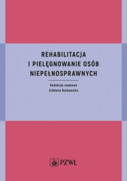 Okadka ksiki - Rehabilitacja i pielgnowanie osb niepenosprawnych