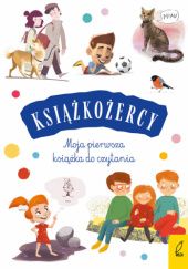 Okadka ksiki - Ksikoercy. Moja pierwsza ksika do czytania