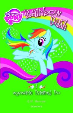 Okadka ksiki - My Little Pony. Rainbow Dash i wyzwanie Dzielnej Do