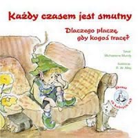 Okadka ksiki - Skrzat 5:Kady czasem jest smutny. Dlaczego pacz, gdy kogo trac