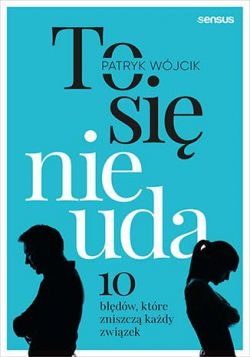 Okadka ksiki - To si nie uda. 10 bdw, ktre zniszcz kady zwizek