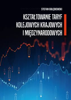 Okadka ksiki - Ksztatowanie taryf kolejowych krajowych i midzynarodowych