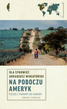 Okadka ksiki - Na poboczu Ameryk. Pieszo z Panamy do Kanady