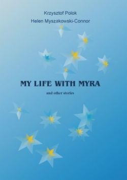 Okadka ksiki - My Life With Myra (and other stories)