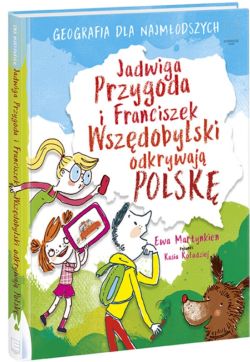 Okadka ksiki - Jadwiga Przygoda i Franciszek Wszdobylski odkrywaj Polsk 