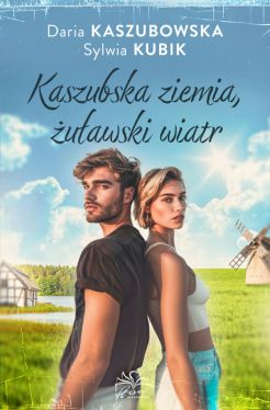 Okadka ksiki - Kaszubska ziemia, uawski wiatr