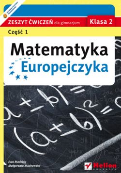 Okadka ksiki - Matematyka Europejczyka. Zeszyt wicze dla gimnazjum. Klasa 2. Cz 1 