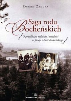 Okadka ksiki - Saga rodu Bocheskich (O przodkach, rodzinie i modoci o. Jzefa Marii Bocheskiego)