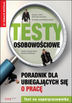 Okadka ksiki - Testy osobowociowe. Poradnik dla ubiegajcych si o prac