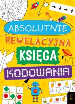 Okadka ksiki - Absolutnie rewelacyjna ksiga kodowania