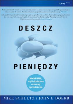 Okadka ksiki - Deszcz pienidzy. Model RAIN, czyli skuteczne rozmowy sprzedaowe