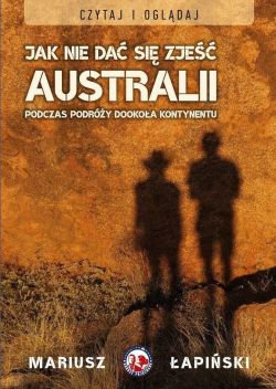 Okadka ksiki - Jak nie da si zje Australii 