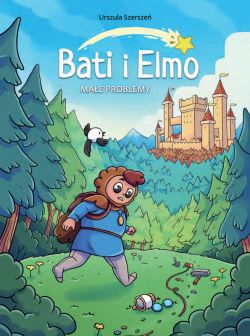 Okadka ksiki - Bati i Elmo. Mae problemy. Tom 1