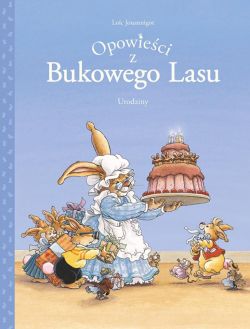 Okadka ksiki - Opowieci z Bukowego Lasu. Urodziny. Tom 1