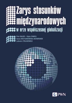 Okadka ksiki - Zarys stosunkw midzynarodowych. W erze wspczesnej globalizacji