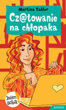 Okadka ksiki - Czatowanie na chopaka