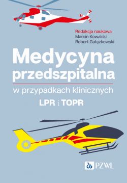 Okadka ksiki - Medycyna przedszpitalna w przypadkach klinicznych. LPR i TOPR