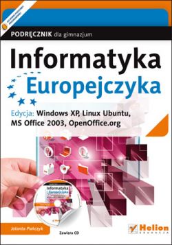 Okadka ksiki - Informatyka Europejczyka. Podrcznik dla gimnazjum. Edycja: Windows XP, Linux Ubuntu, MS Office 2003, OpenOffice.org