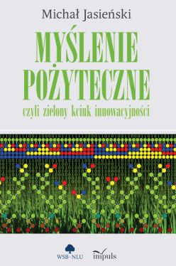 Okadka ksiki - Mylenie poyteczne, czyli zielony kciuk innowacyjnoci