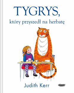 Okadka ksiki - Tygrys, ktry przyszed na herbat