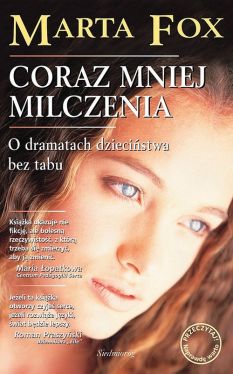 Okadka ksiki - Coraz mniej milczenia: O dramatach dziecistwa bez tabu