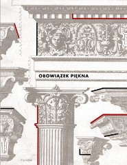 Okadka ksiki - Obowizek pikna. Wzorniki i traktaty architektoniczne w zbiorach PAN Biblioteki Gdaskiej