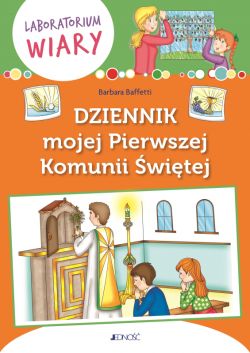 Okadka ksiki - Dziennik mojej Pierwszej Komunii witej