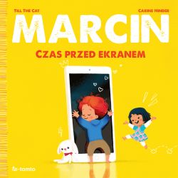 Okadka ksiki - Marcin. Czas przed ekranem