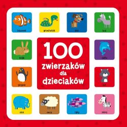 Okadka ksiki - 100 zwierzakw dla dzieciakw