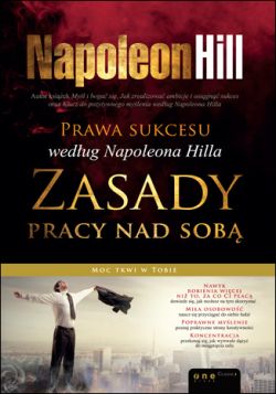 Okadka ksiki - Prawa sukcesu wedug Napoleona Hilla. Zasady pracy nad sob