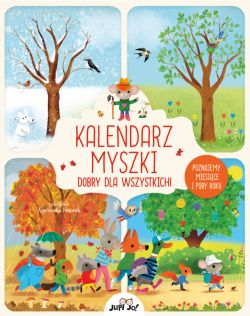 Okadka ksiki - Kalendarz myszki dobry dla wszystkich!. Poznajemy miesice i pory roku