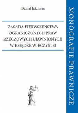 Okadka ksiki - Zasada pierwszestwa ograniczonych praw rzeczowych ujawnionych w ksidze wieczystej