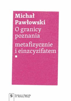 Okadka ksiki - O granicy poznania. metafizycznie i einzcyzifatem