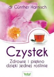 Okadka ksiki - Czystek. Zdrowie i pikno dziki jednej rolinie