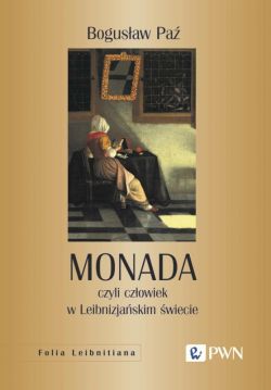 Okadka ksiki - Monada, czyli czowiek w Leibnizjaskim wiecie