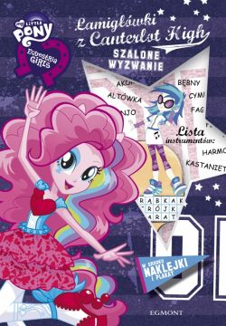 Okadka ksiki -  amigwki z Canterlot High. Szalone wyzwanie