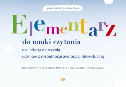 Okadka ksiki - Elementarz do nauki czytania dla I etapu nauczania uczniw z niepenosprawnoci intelektualn. Dwuznaki, spgoski mikkie, wiczenia utrwalajce